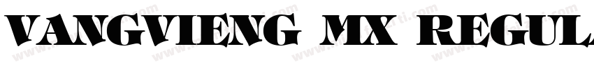 VangVieng MX Regular字体转换